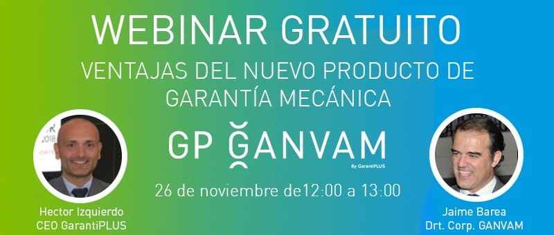 Webinar sobre las ventajas de la garantía mecánica GP Ganvam